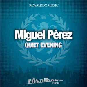 Miguel Pèrez - Quiet Evening mp3