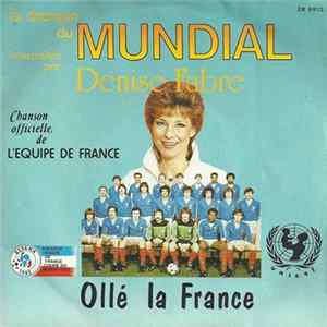 Denise Fabre - Ollé La France (La Chanson Du Mundial) mp3