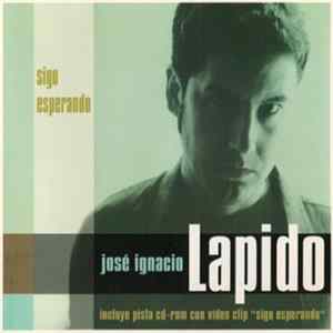 José Ignacio Lapido - Sigo Esperando mp3