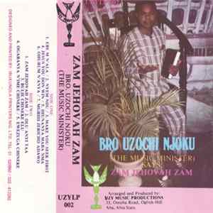 Bro. Uzochi Njoku - Zam Jehovah Zam mp3