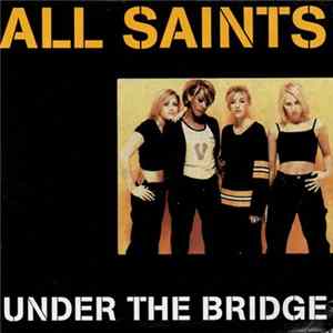 All Saints - Under The Bridge mp3