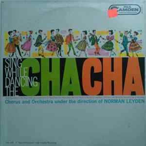 Norman Leyden - Sing While Dancing The Cha Cha mp3