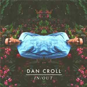 Dan Croll - In / Out mp3
