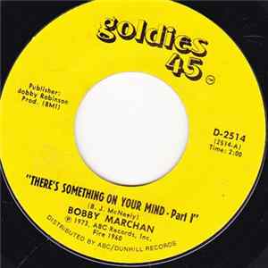 Bobby Marchan - There's Something On Your Mind-Part I / There's Something On Your Mind-Part II mp3