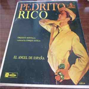 Pedrito Rico, Orquesta Montilla, Enrique Estela - El Angel De España mp3