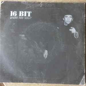 16 Bit - Where Are You? mp3