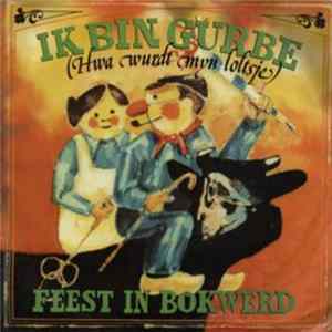 It Bokwerder Feestorkest - Ik Bin Gurbe Hwa Wurdt Myn Loltsje mp3