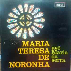 Maria Teresa de Noronha - Avé Maria Da Serra mp3
