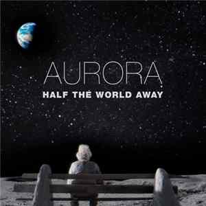 AURORA - Half The World Away mp3