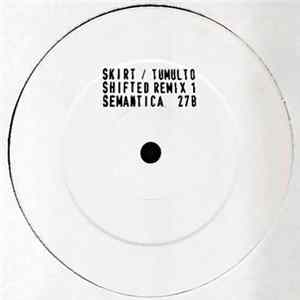 Skirt - Tumulto (Shifted Remix 1) mp3