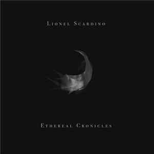 Lionel Scardino - Ethereal Chronicles mp3