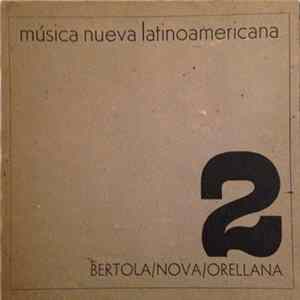 Bertola / Nova / Orellana - Tres Composiciones Electroacusticas mp3