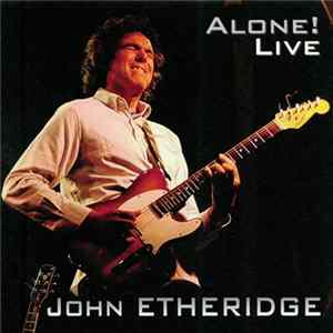 John Etheridge - Alone! Live mp3