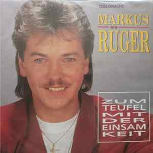 Markus Rüger - Zum Teufel Mit Der Einsamkeit mp3