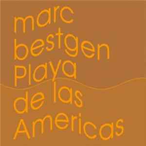 Marc Bestgen - Playa Del Las Americas mp3