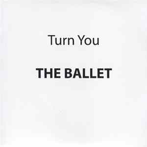 The Ballet - Turn You mp3