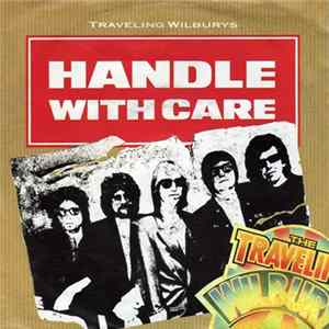 Traveling Wilburys - Handle With Care mp3