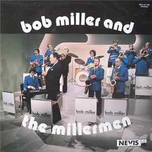Bob Miller And The Millermen - Bob Miller And The Millermen mp3