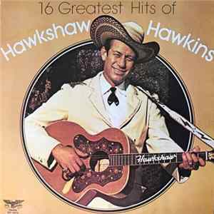 Hawkshaw Hawkins - 16 Greatest Hits mp3