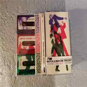 Smith Comma John - WATCH A MAN DIE TRILOGY mp3