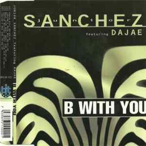 Junior Sanchez Featuring Dajae - B With U mp3