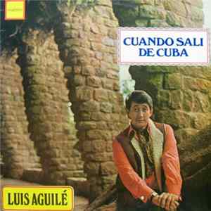 Luis Aguilé - Cuando Sali De Cuba mp3