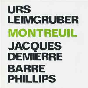Urs Leimgruber, Jacques Demierre, Barre Phillips - Montreuil mp3