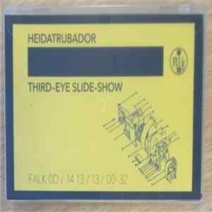 Heidatrubador - Third-Eye Slide-Show mp3