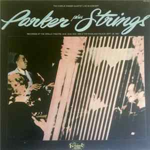 Charlie Parker - Parker Plus Strings mp3