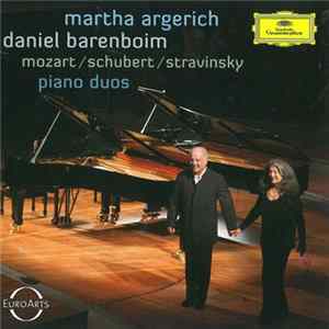 Mozart, Schubert, Stravinsky / Martha Argerich, Daniel Barenboim - Piano Duos mp3