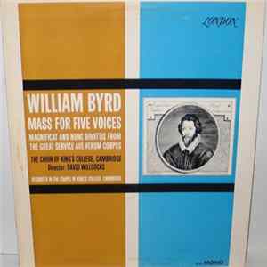 William Byrd, The Choir Of King's College, Cambridge, David Willcocks - Mass For 5 Voices / Magnificat And Nunc Dimittis From The Great Service / Ave Verum Corpus mp3