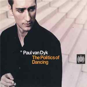 Paul Van Dyk - The Politics Of Dancing mp3