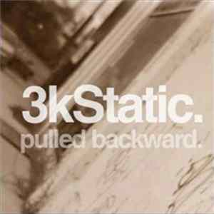 3kStatic - Pulled Backward (Unreleased Tracks 2001-2003) mp3