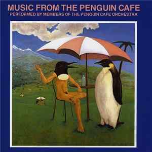 Penguin Cafe Orchestra - Music From The Penguin Cafe mp3