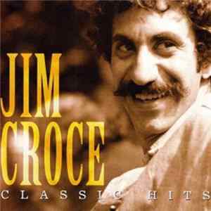 Jim Croce - Classic Hits mp3