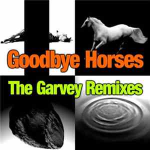 Garvey Featuring Q. Lazzarus - Goodbye Horses - The Garvey Remixes mp3