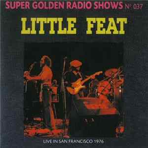 Little Feat - Live In San Francisco 1976 mp3