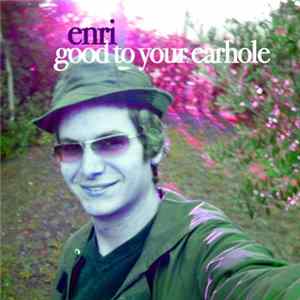 Enri - Good To You Earhole mp3