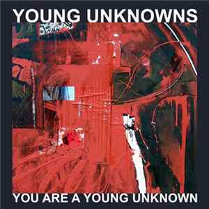 Young Unknowns - You Are A Young Unknown mp3