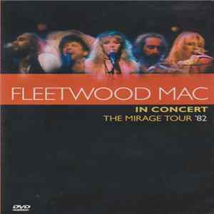 Fleetwood Mac - Fleetwood Mac In Concert– Mirage Tour '82 mp3