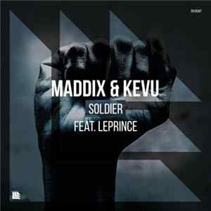 Maddix & KEVU Feat. LePrince - Soldier mp3