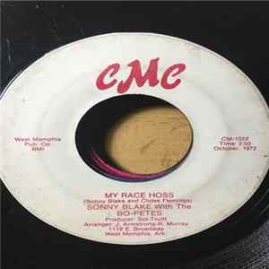 Sonny Blake with the Bo-Petes - My Race Hoss / So Much Trouble mp3
