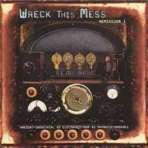 Various - Wreck This Mess: Remission 1 mp3