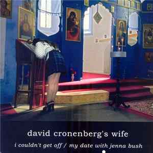 David Cronenberg's Wife - I Couldn't Get Off mp3