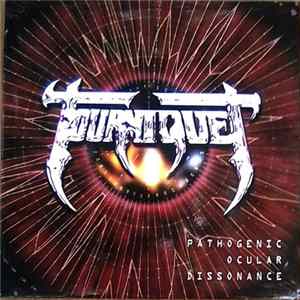 Tourniquet - Pathogenic Ocular Dissonance mp3