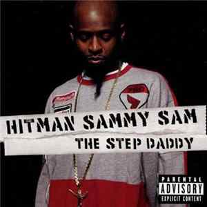 Hitman Sammy Sam - The Step Daddy mp3