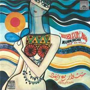 منير بشير وفرقته = Munir Bechir And His Quartet - مشوار مع العود = Babylon Mood mp3