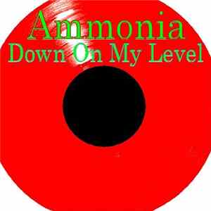 Ammonia - Down On My Level (Remixes) mp3