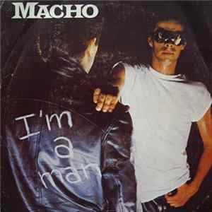 Macho - I'm A Man mp3