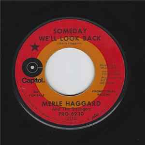 Merle Haggard And The Strangers - Someday We'll Look Back / It's Great To Be Alive mp3